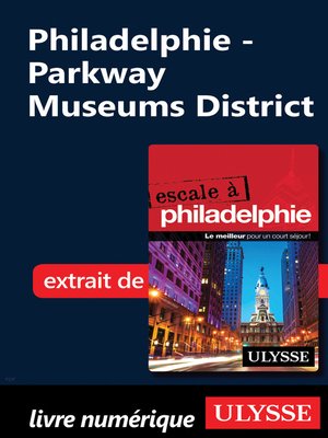 cover image of Philadelphie--Parkway Museums District